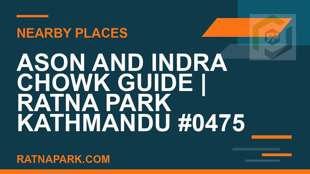 places near Ratna Park - Ason and Indra Chowk Guide | Ratna Park Kathmandu #0475 | RATNAPARK