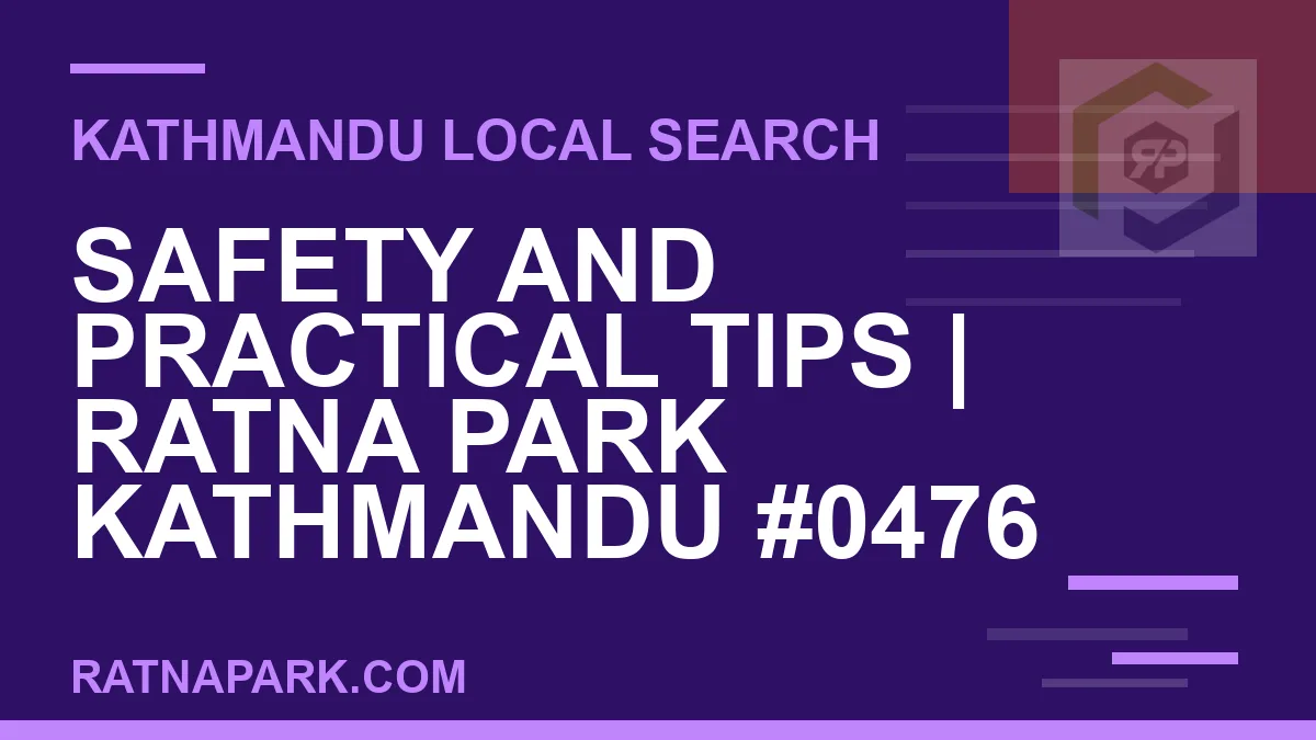 Ratna Park Nepal - Safety and Practical Tips | Ratna Park Kathmandu #0476 | RATNAPARK