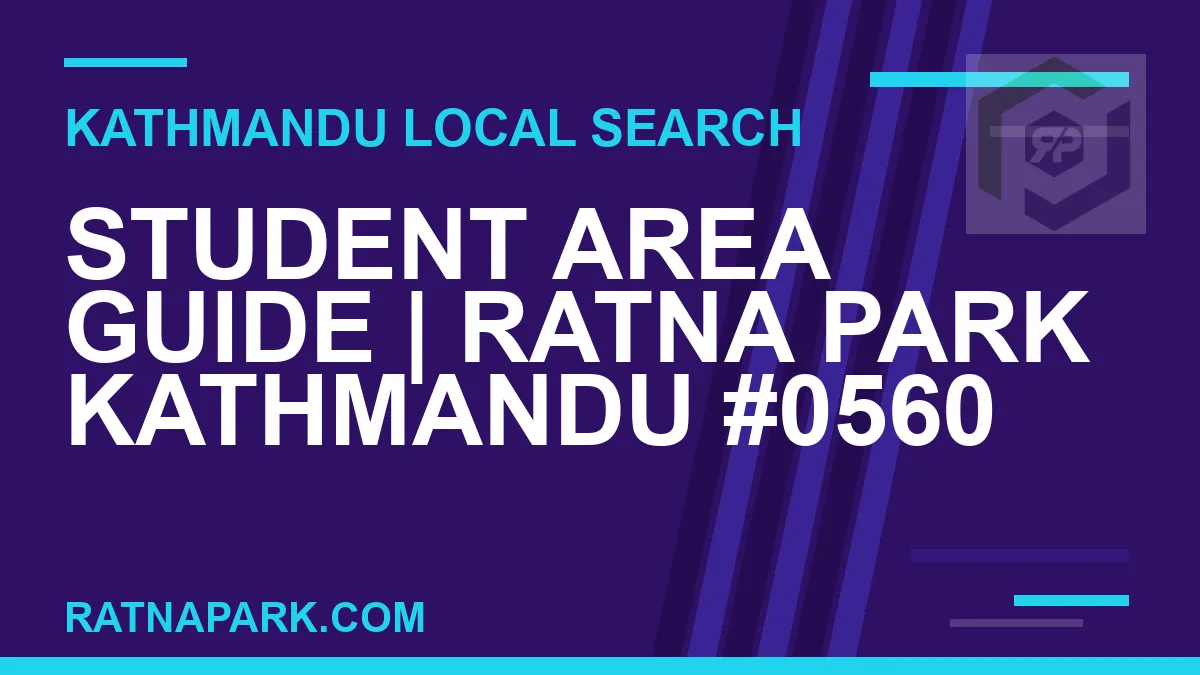 Ratna Park Nepal - Student Area Guide | Ratna Park Kathmandu #0560 | RATNAPARK