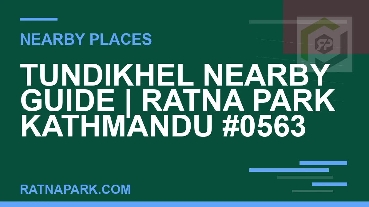 places near Ratna Park - Tundikhel Nearby Guide | Ratna Park Kathmandu #0563 | RATNAPARK