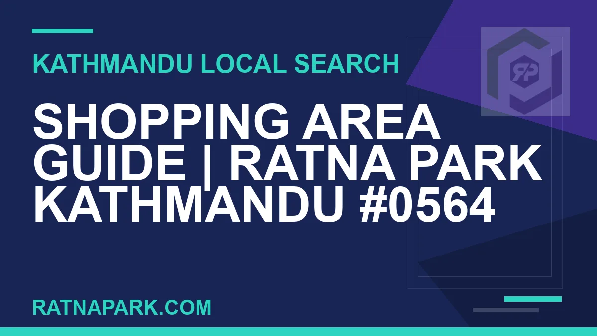 Ratna Park Nepal - Shopping Area Guide | Ratna Park Kathmandu #0564 | RATNAPARK