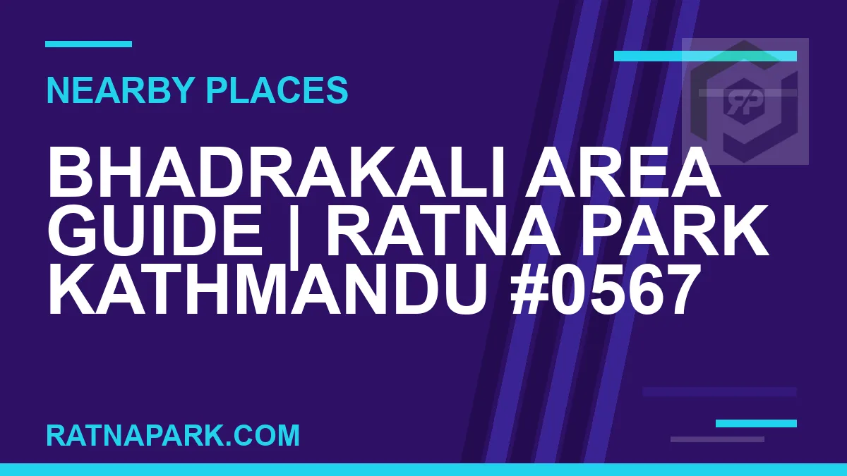 places near Ratna Park - Bhadrakali Area Guide | Ratna Park Kathmandu #0567 | RATNAPARK