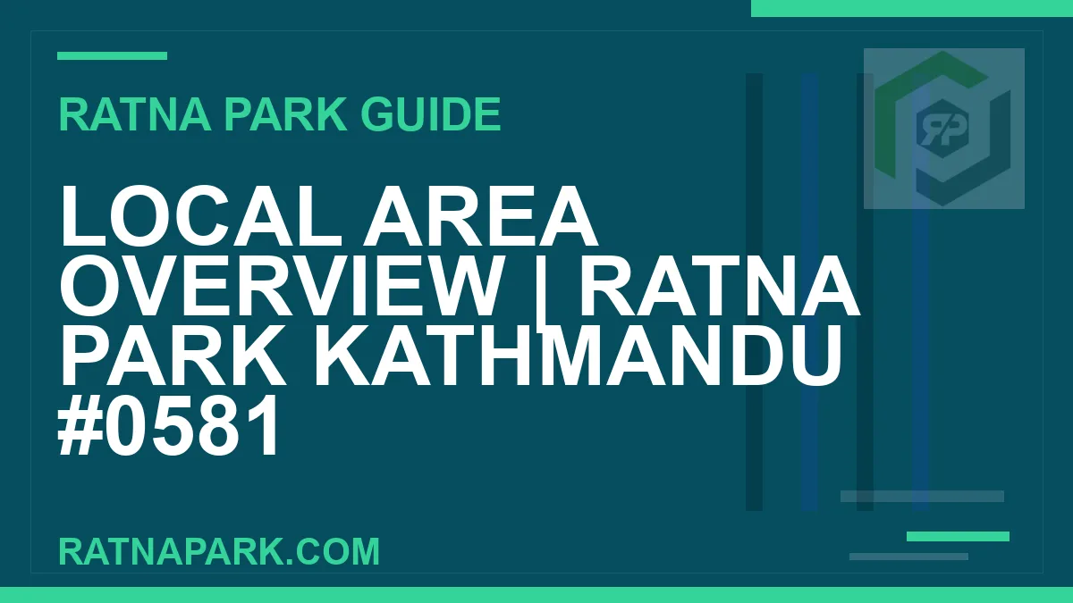 Ratna Park Kathmandu - Local Area Overview | Ratna Park Kathmandu #0581 | RATNAPARK