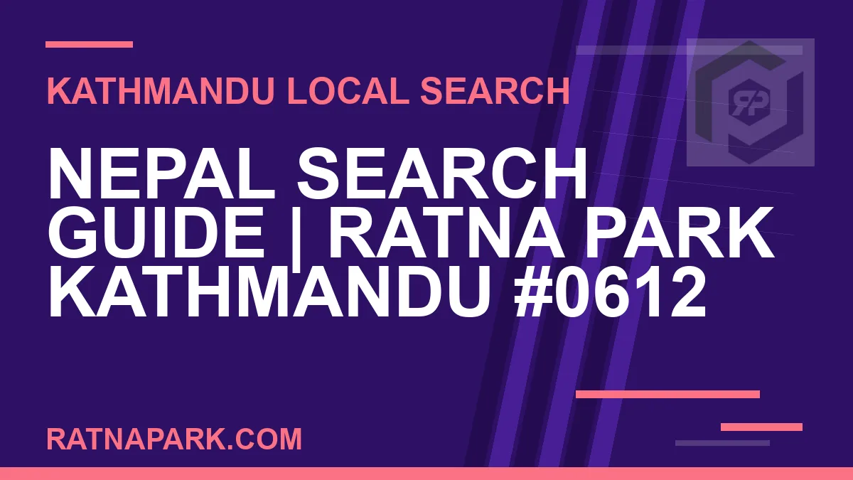 Ratna Park Nepal - Nepal Search Guide | Ratna Park Kathmandu #0612 | RATNAPARK