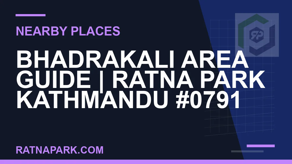 places near Ratna Park - Bhadrakali Area Guide | Ratna Park Kathmandu #0791 | RATNAPARK