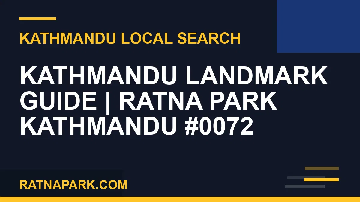 Ratna Park Nepal - Kathmandu Landmark Guide | Ratna Park Kathmandu #0072 | RATNAPARK