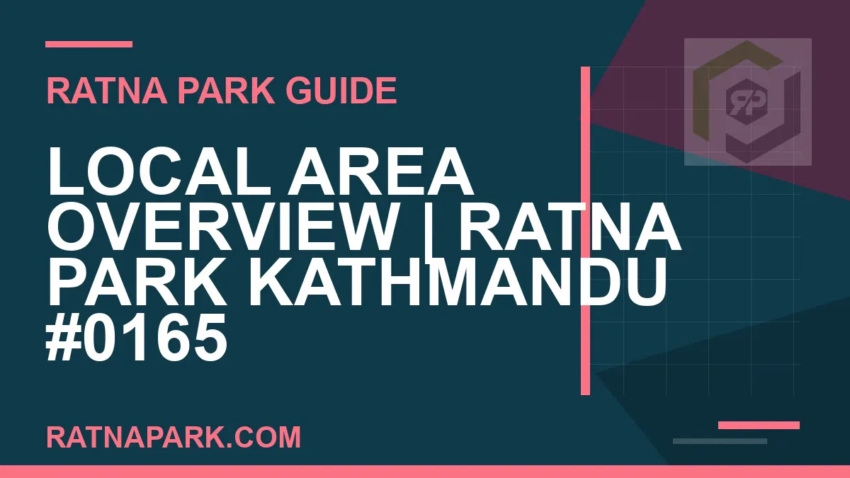 Ratna Park Kathmandu - Local Area Overview | Ratna Park Kathmandu #0165 | RATNAPARK