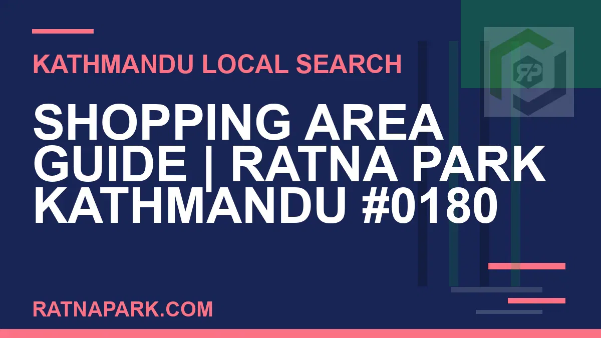 Ratna Park Nepal - Shopping Area Guide | Ratna Park Kathmandu #0180 | RATNAPARK