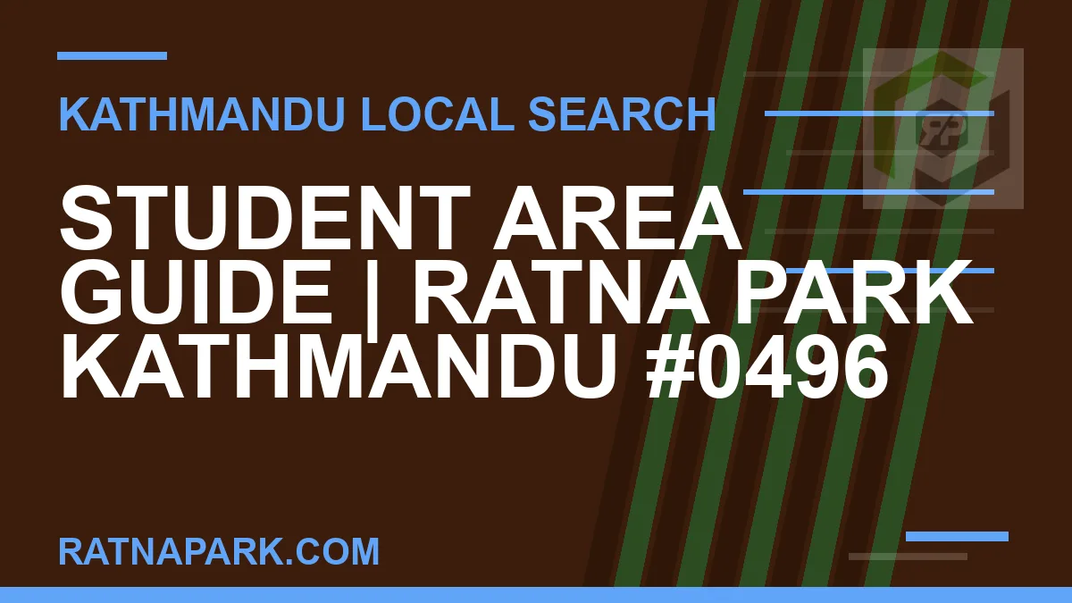 Ratna Park Nepal - Student Area Guide | Ratna Park Kathmandu #0496 | RATNAPARK