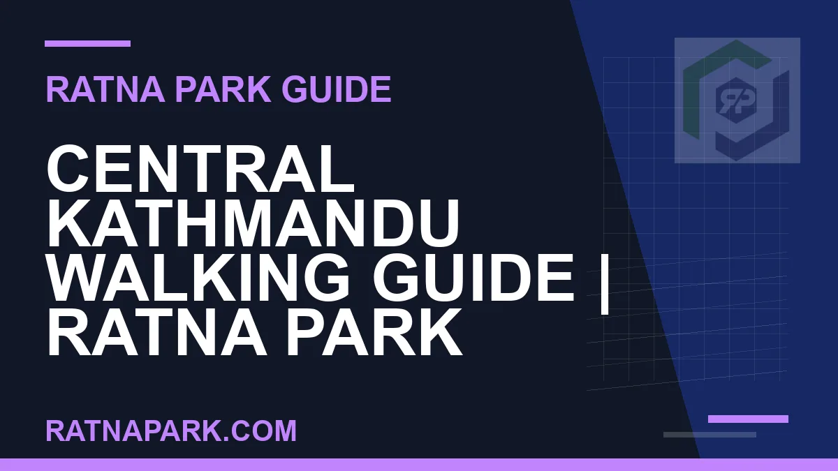 Ratna Park Kathmandu - Central Kathmandu Walking Guide | Ratna Park Kathmandu #0497 | RATNAPARK
