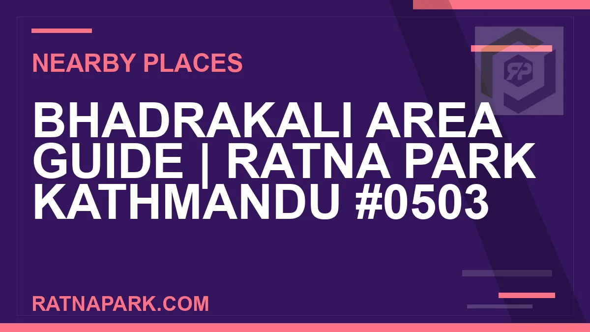 places near Ratna Park - Bhadrakali Area Guide | Ratna Park Kathmandu #0503 | RATNAPARK