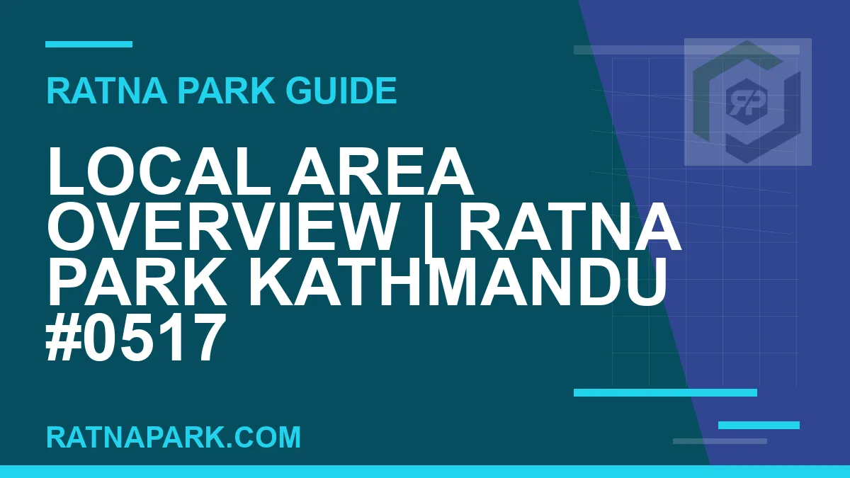 Ratna Park Kathmandu - Local Area Overview | Ratna Park Kathmandu #0517 | RATNAPARK