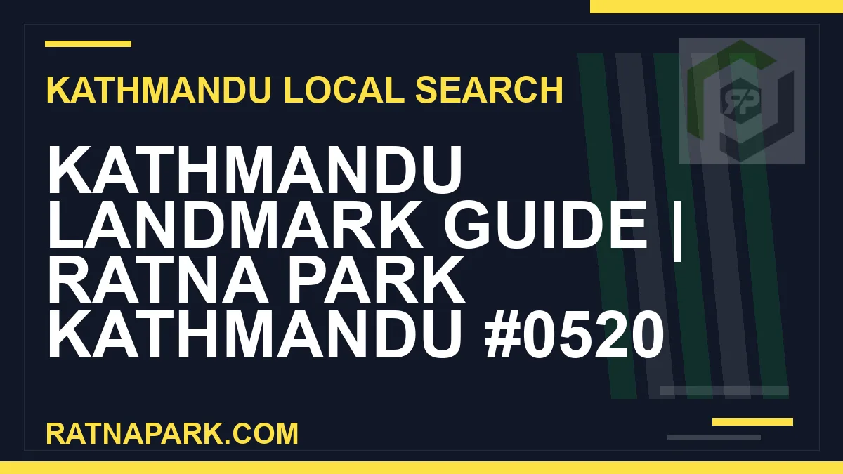 Ratna Park Nepal - Kathmandu Landmark Guide | Ratna Park Kathmandu #0520 | RATNAPARK
