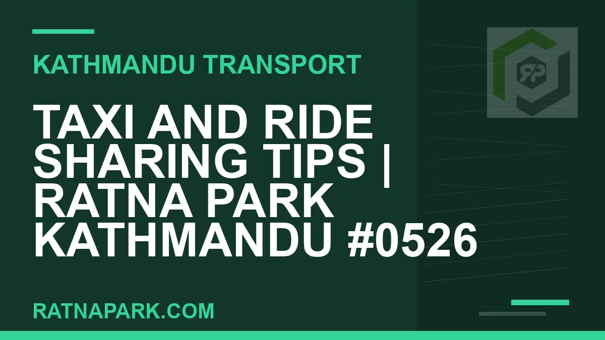 Ratnapark bus park - Taxi and Ride Sharing Tips | Ratna Park Kathmandu #0526 | RATNAPARK
