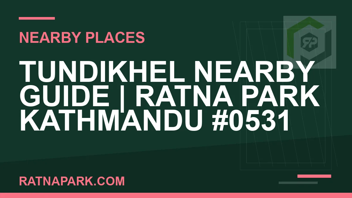places near Ratna Park - Tundikhel Nearby Guide | Ratna Park Kathmandu #0531 | RATNAPARK