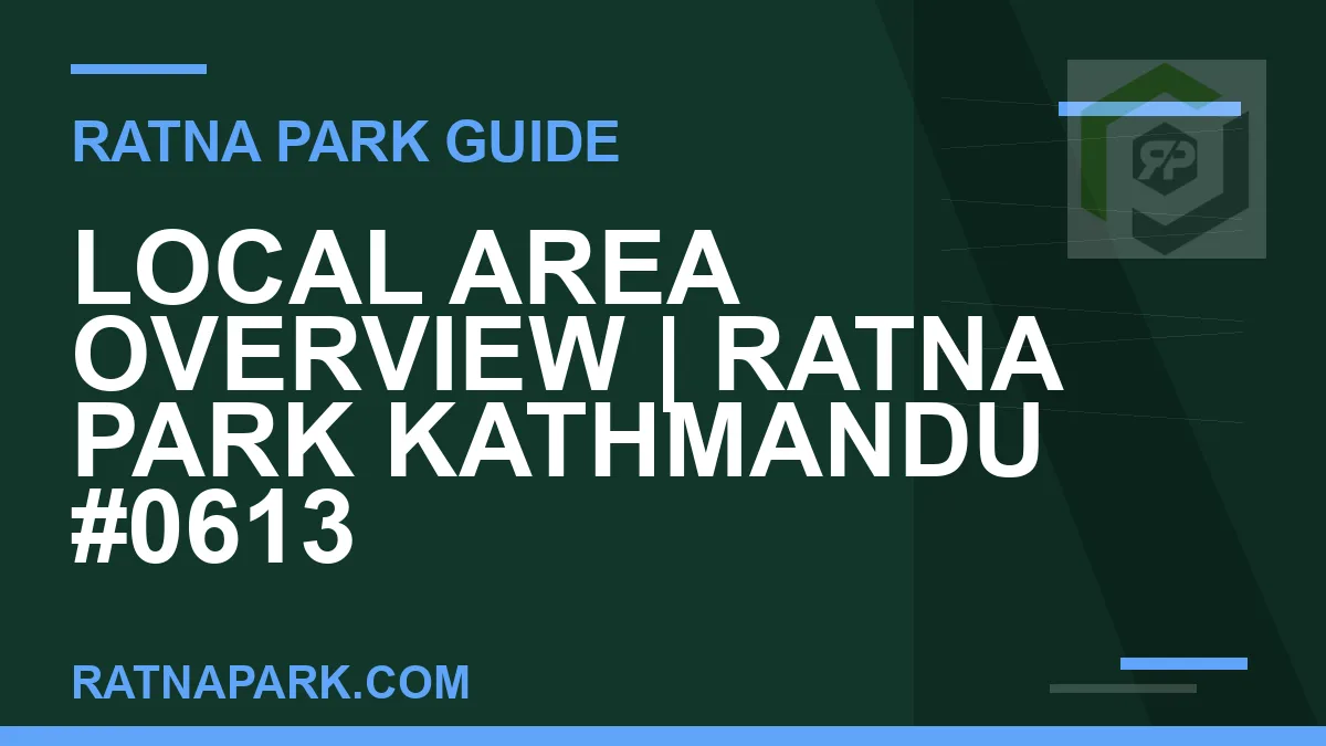 Ratna Park Kathmandu - Local Area Overview | Ratna Park Kathmandu #0613 | RATNAPARK