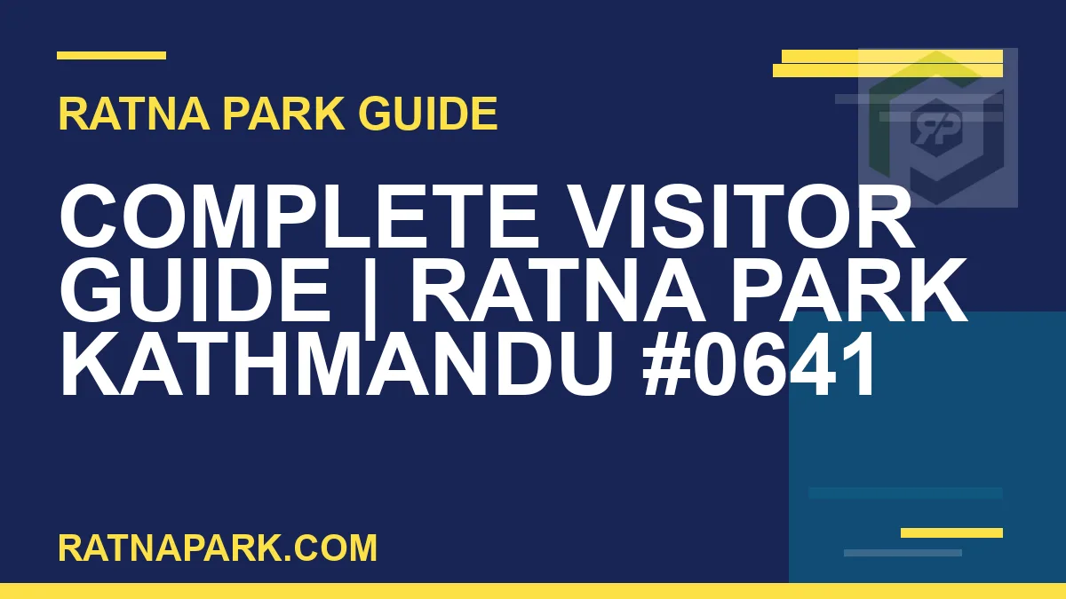 Ratna Park Kathmandu - Complete Visitor Guide | Ratna Park Kathmandu #0641 | RATNAPARK