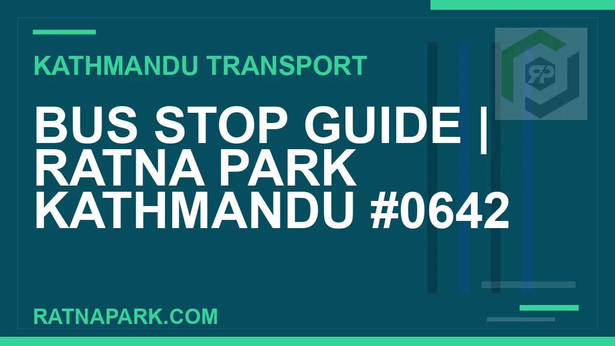Ratnapark bus park - Bus Stop Guide | Ratna Park Kathmandu #0642 | RATNAPARK