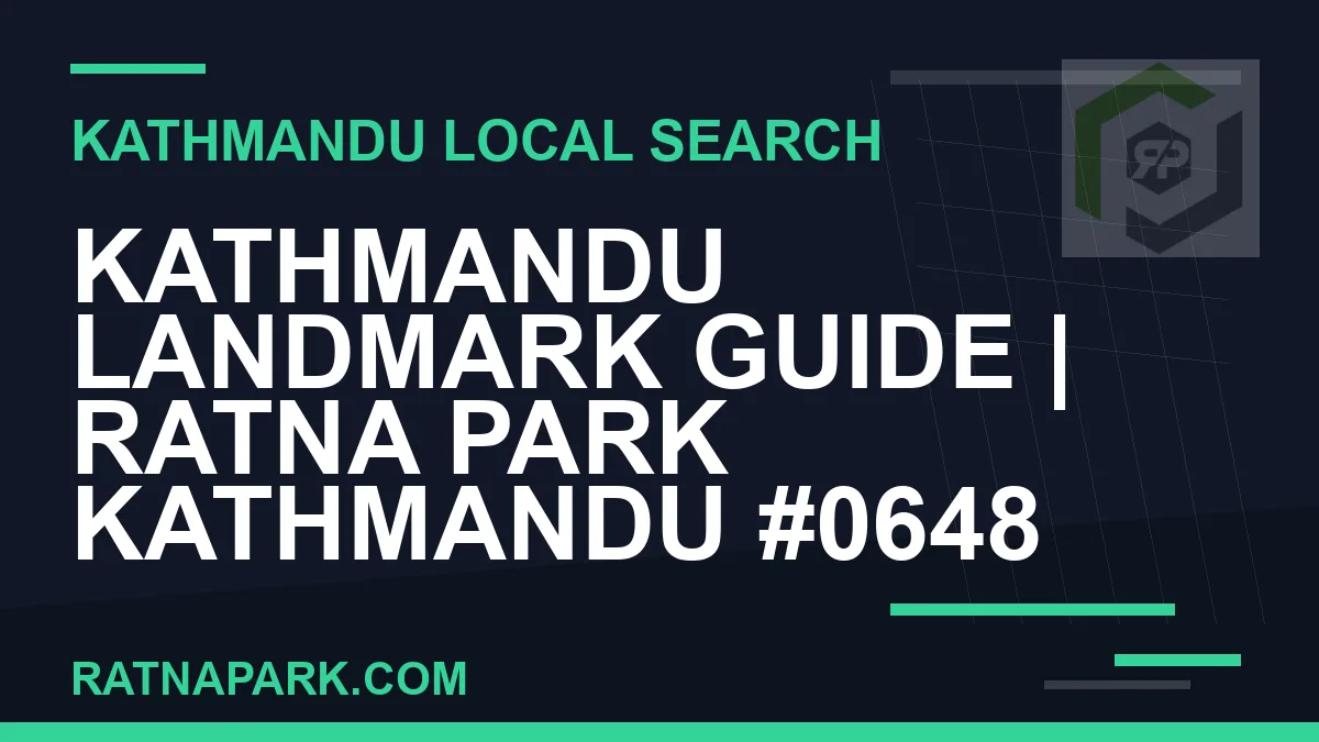 Ratna Park Nepal - Kathmandu Landmark Guide | Ratna Park Kathmandu #0648 | RATNAPARK