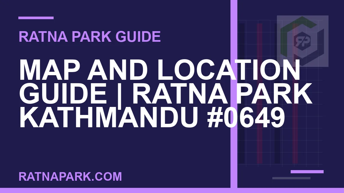 Ratna Park Kathmandu - Map and Location Guide | Ratna Park Kathmandu #0649 | RATNAPARK