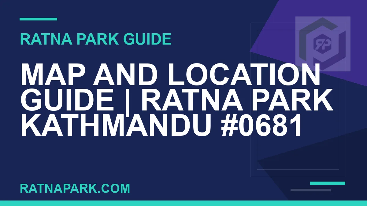 Ratna Park Kathmandu - Map and Location Guide | Ratna Park Kathmandu #0681 | RATNAPARK