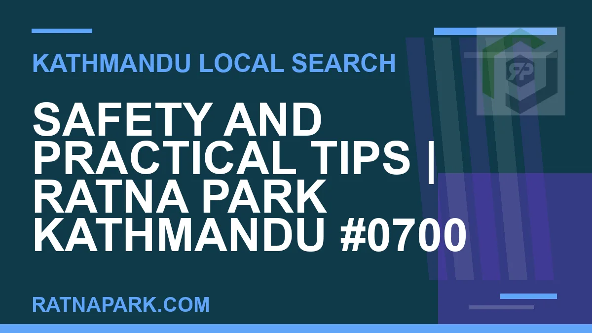 Ratna Park Nepal - Safety and Practical Tips | Ratna Park Kathmandu #0700 | RATNAPARK