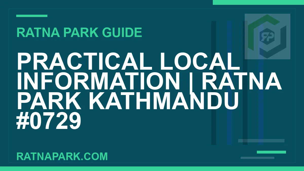 Ratna Park Kathmandu - Practical Local Information | Ratna Park Kathmandu #0729 | RATNAPARK