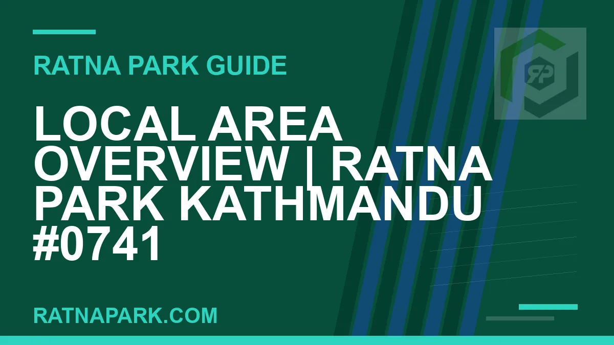 Ratna Park Kathmandu - Local Area Overview | Ratna Park Kathmandu #0741 | RATNAPARK