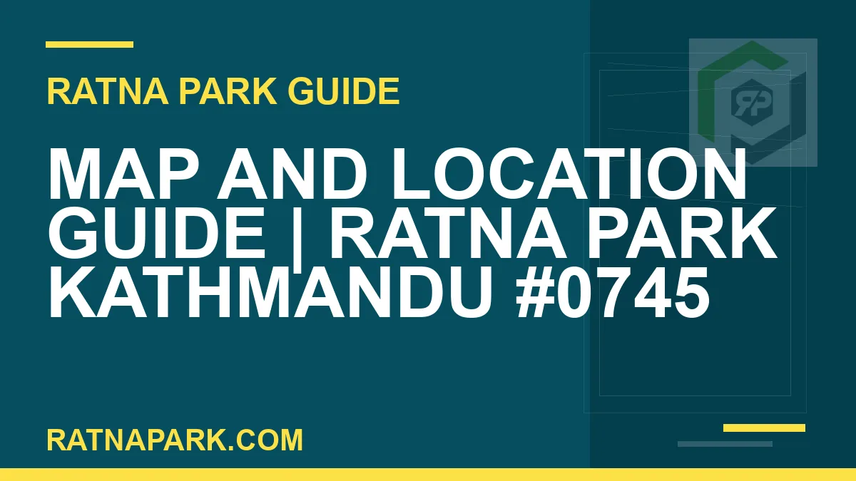 Ratna Park Kathmandu - Map and Location Guide | Ratna Park Kathmandu #0745 | RATNAPARK