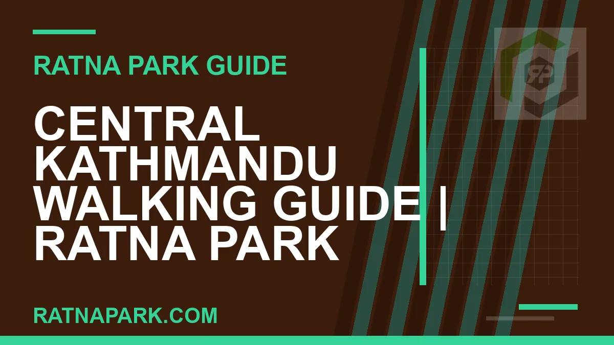 Ratna Park Kathmandu - Central Kathmandu Walking Guide | Ratna Park Kathmandu #0753 | RATNAPARK