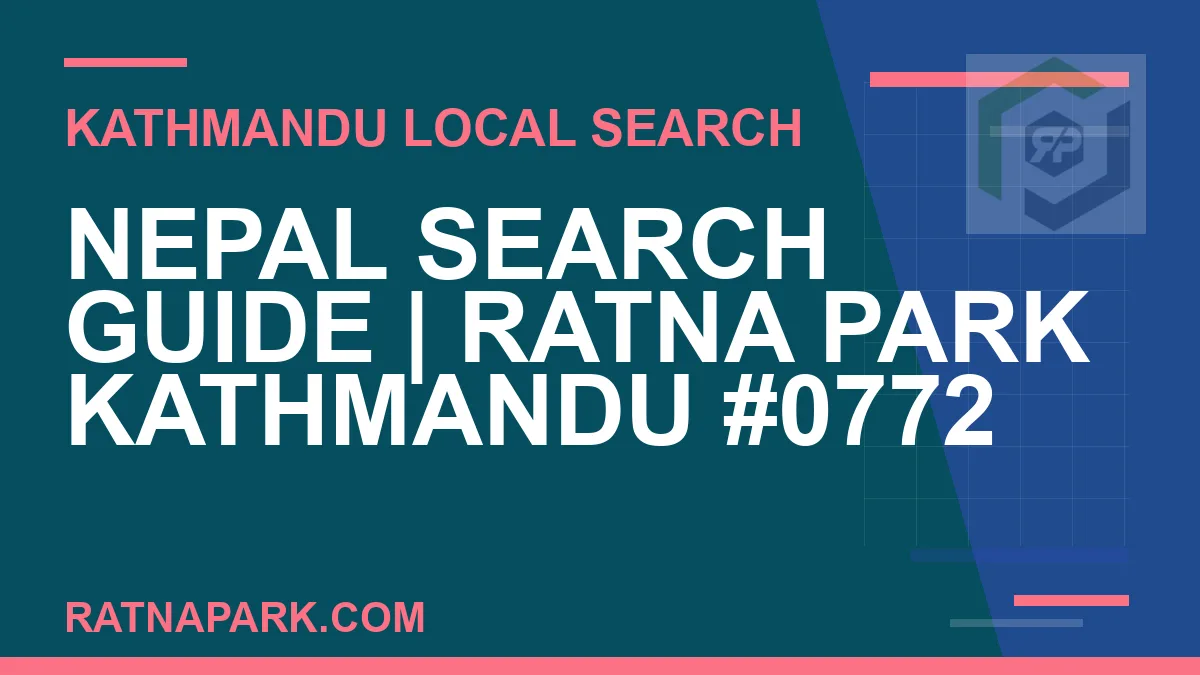 Ratna Park Nepal - Nepal Search Guide | Ratna Park Kathmandu #0772 | RATNAPARK