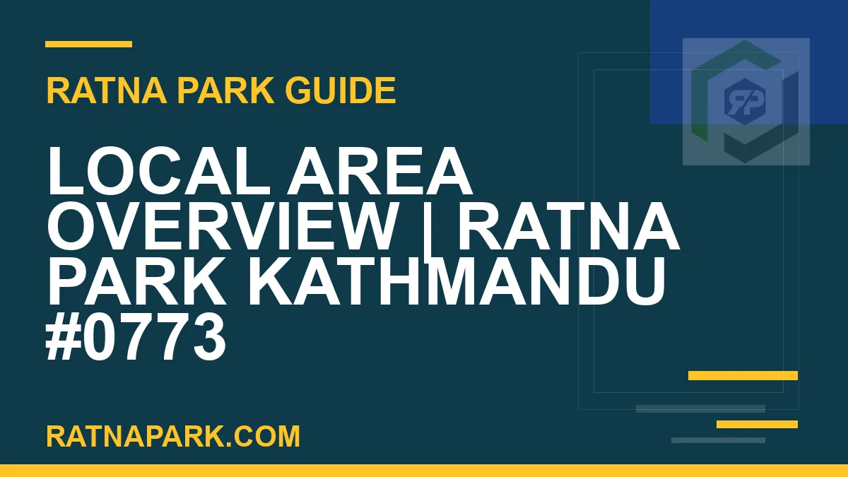 Ratna Park Kathmandu - Local Area Overview | Ratna Park Kathmandu #0773 | RATNAPARK