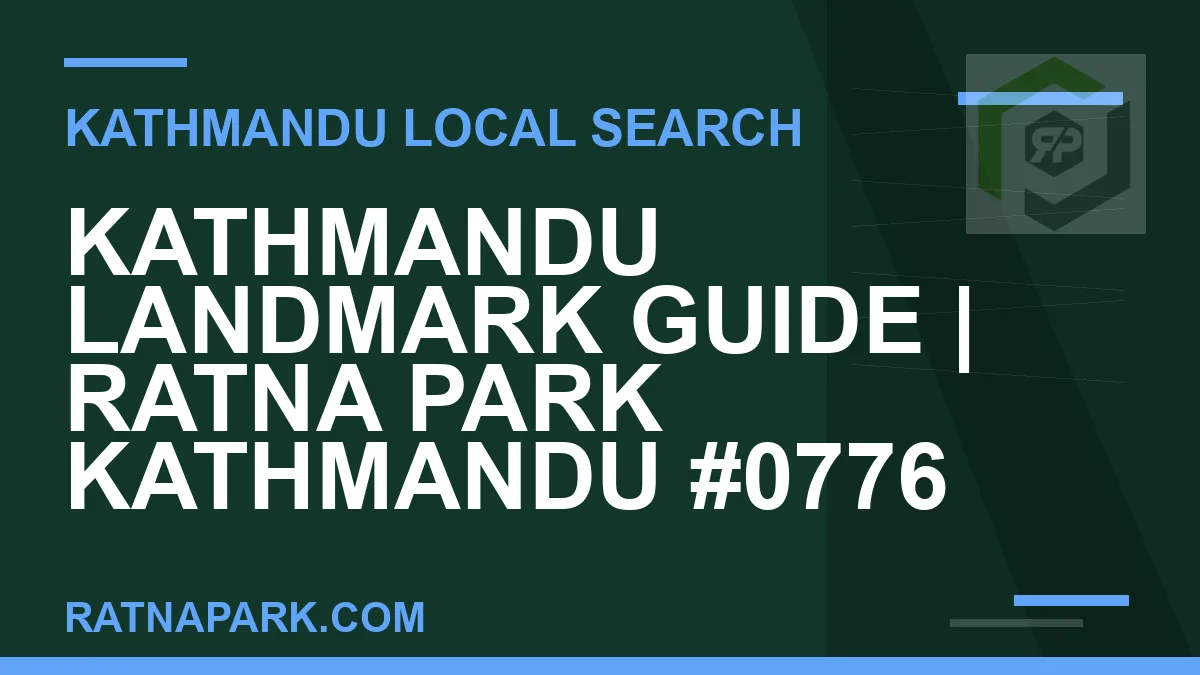 Ratna Park Nepal - Kathmandu Landmark Guide | Ratna Park Kathmandu #0776 | RATNAPARK
