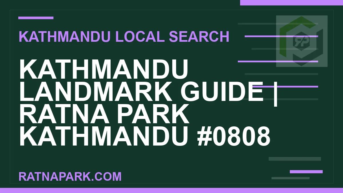 Ratna Park Nepal - Kathmandu Landmark Guide | Ratna Park Kathmandu #0808 | RATNAPARK
