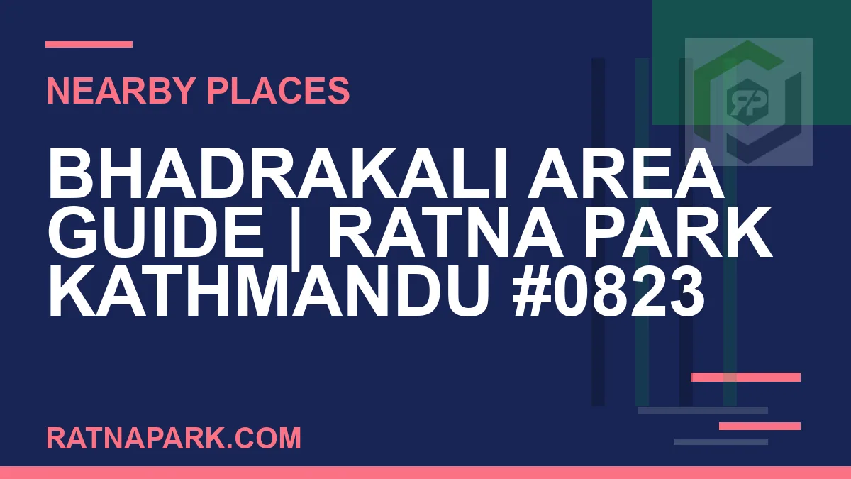 places near Ratna Park - Bhadrakali Area Guide | Ratna Park Kathmandu #0823 | RATNAPARK