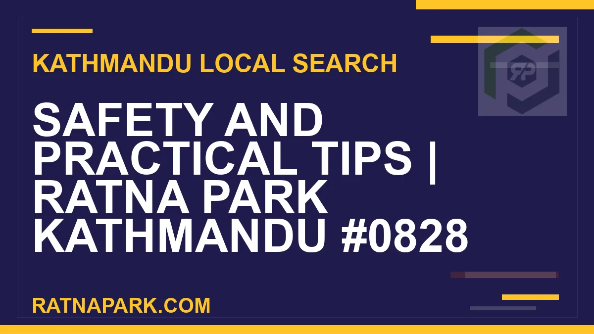 Ratna Park Nepal - Safety and Practical Tips | Ratna Park Kathmandu #0828 | RATNAPARK