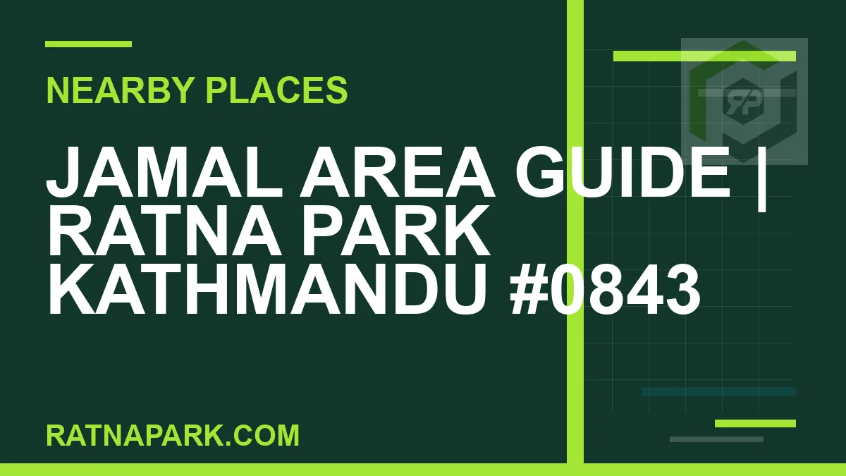 places near Ratna Park - Jamal Area Guide | Ratna Park Kathmandu #0843 | RATNAPARK