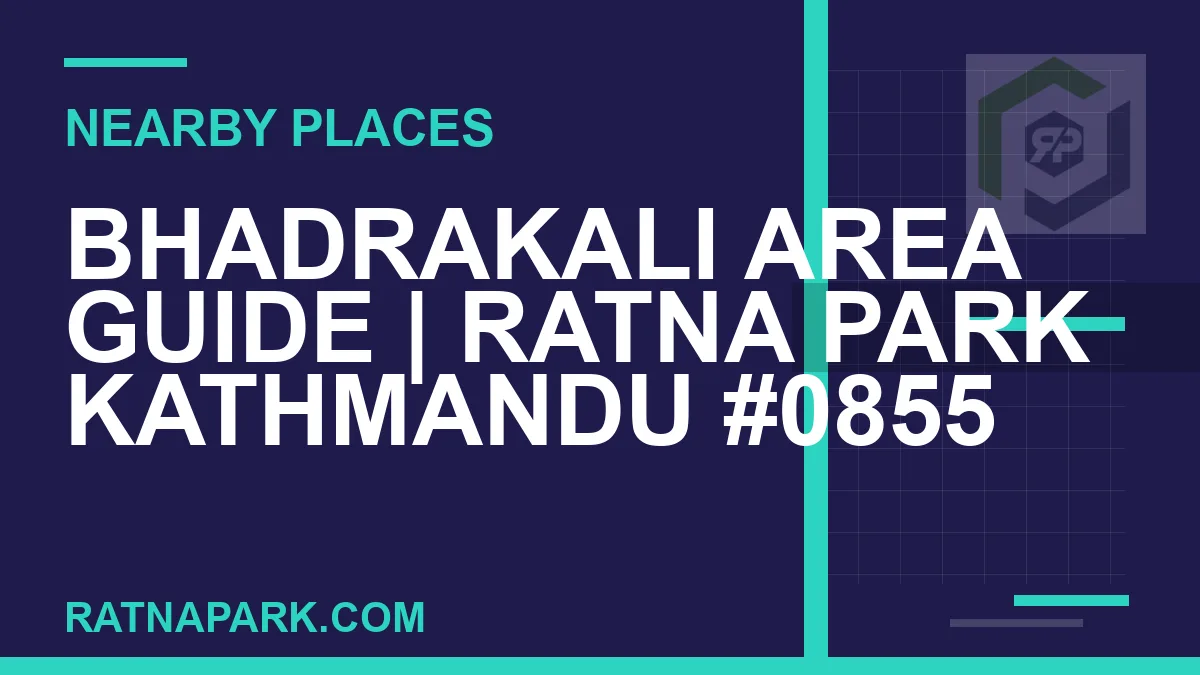 places near Ratna Park - Bhadrakali Area Guide | Ratna Park Kathmandu #0855 | RATNAPARK