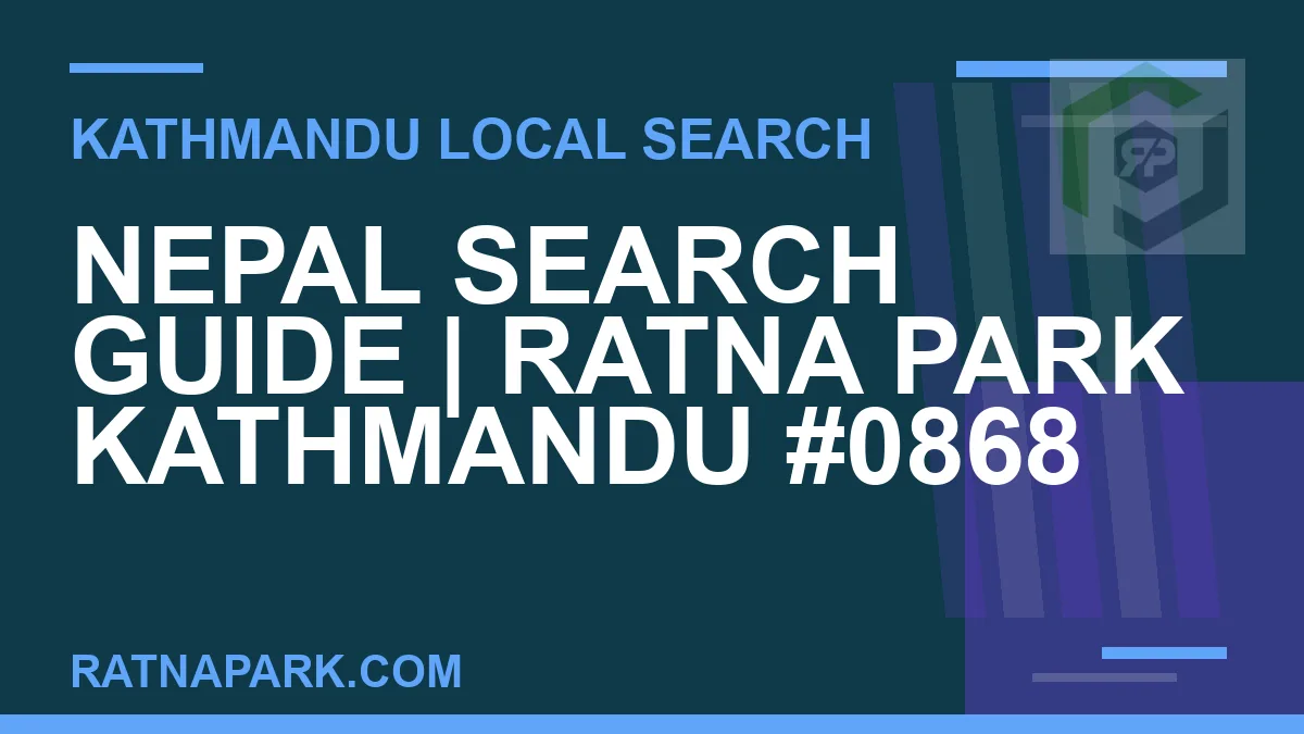 Ratna Park Nepal - Nepal Search Guide | Ratna Park Kathmandu #0868 | RATNAPARK
