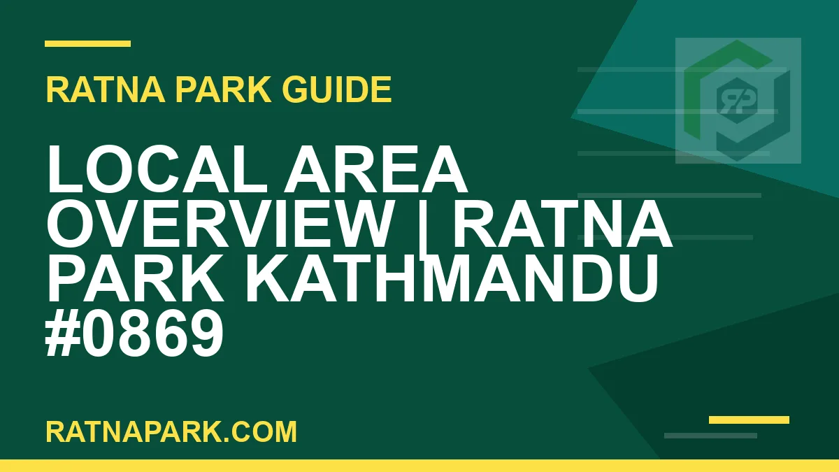 Ratna Park Kathmandu - Local Area Overview | Ratna Park Kathmandu #0869 | RATNAPARK