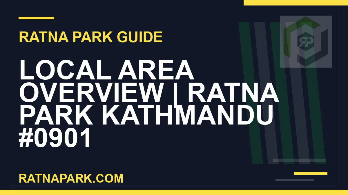 Ratna Park Kathmandu - Local Area Overview | Ratna Park Kathmandu #0901 | RATNAPARK