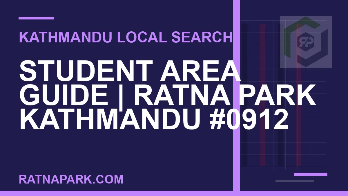 Ratna Park Nepal - Student Area Guide | Ratna Park Kathmandu #0912 | RATNAPARK