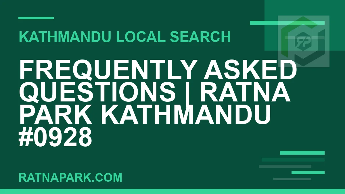 Ratna Park Nepal - Frequently Asked Questions | Ratna Park Kathmandu #0928 | RATNAPARK