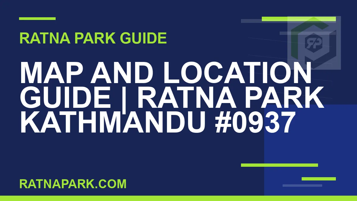 Ratna Park Kathmandu - Map and Location Guide | Ratna Park Kathmandu #0937 | RATNAPARK