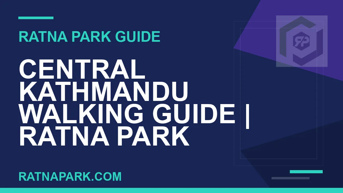 Ratna Park Kathmandu - Central Kathmandu Walking Guide | Ratna Park Kathmandu #0945 | RATNAPARK