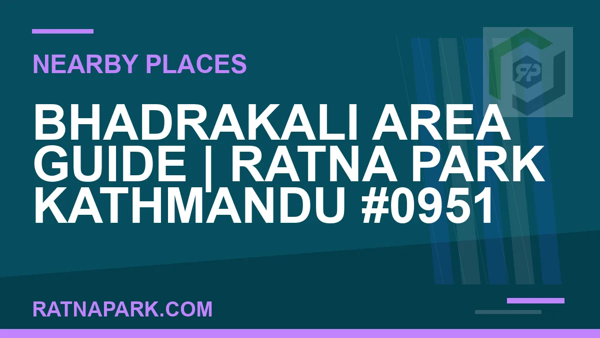 places near Ratna Park - Bhadrakali Area Guide | Ratna Park Kathmandu #0951 | RATNAPARK