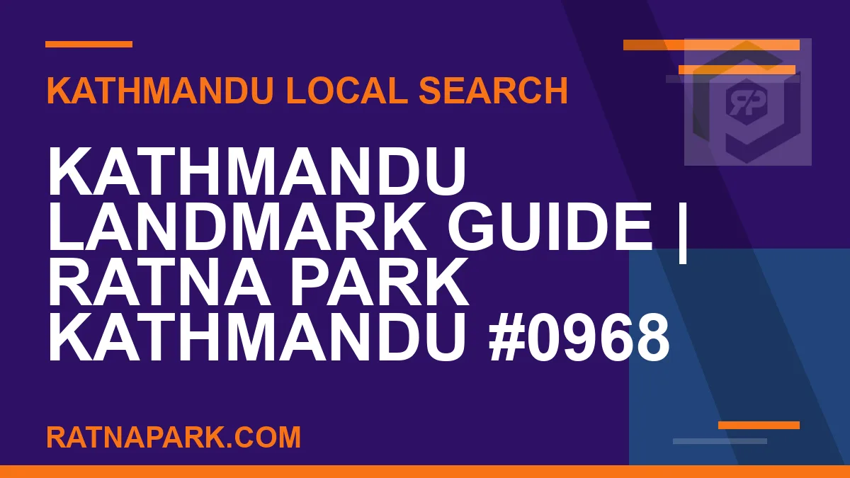 Ratna Park Nepal - Kathmandu Landmark Guide | Ratna Park Kathmandu #0968 | RATNAPARK