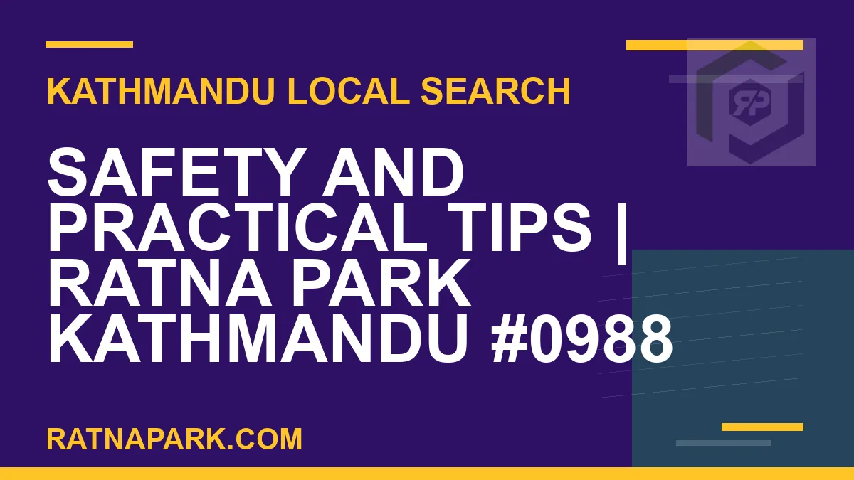 Ratna Park Nepal - Safety and Practical Tips | Ratna Park Kathmandu #0988 | RATNAPARK