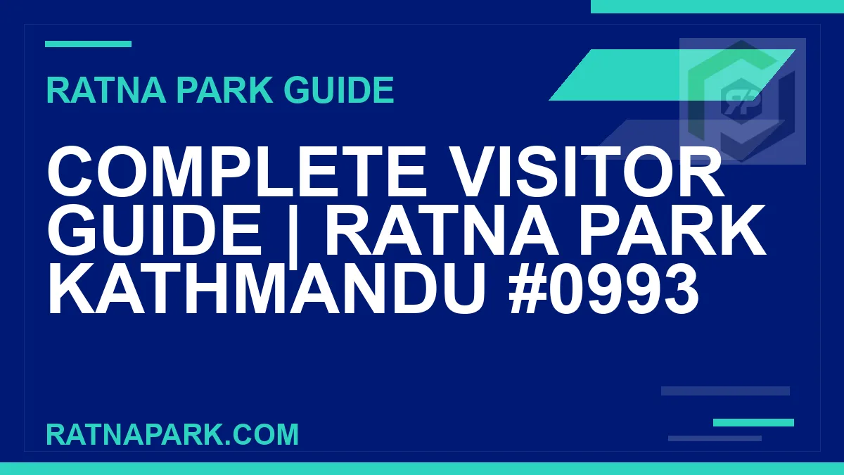 Ratna Park Kathmandu - Complete Visitor Guide | Ratna Park Kathmandu #0993 | RATNAPARK