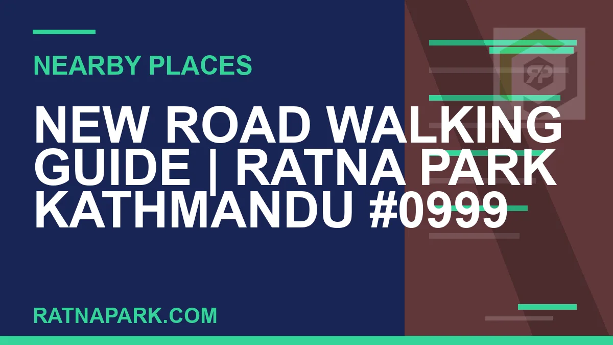places near Ratna Park - New Road Walking Guide | Ratna Park Kathmandu #0999 | RATNAPARK